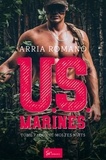 Arria Romano - U.S. Marines  : U.S. Marines - Tome 7 - Donne-moi tes nuits.