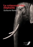Guillaume Ramezi - Le crépuscule des éléphants.
