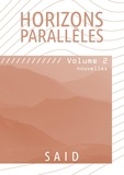  Saïd - Horizons parallèles 2 : Horizons parallèles.