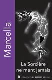  Marcella - La sorcière ne ment jamais.