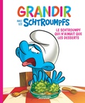  Falzar et Thierry Culliford - Grandir avec les Schtroumpfs Tome 3 : Le Schtroumpf qui n'aimait que les desserts.