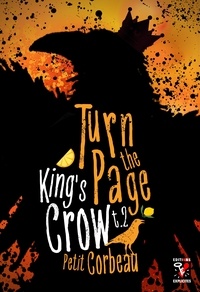 Corbeau Petit - King's Crow 2 : King's Crow - Tome 2 : Turn the page.