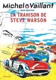 Jean Graton - Michel Vaillant 6 : Michel Vaillant - Tome 6 - La trahison de Steve Warson / Nouvelle édition (Edition définitive).