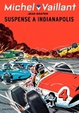 Jean Graton - Michel Vaillant Tome 11 : Suspense à Indianapolis.