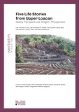 Antoine Laugrand et Gliseria Magapin - Five Life Stories from Upper Loacan - Ibaloy Perspectives (Itogon, Philippines).