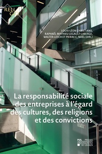 Louis-Léon Christians et Raphaël Mathieu Legault-Laberge - La responsabilité sociale des entreprises à l'égard des cultures, des religions et des convictions.