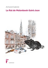 Armand Gabriel - Le Rat de Molenbeek-Saint-Jean.