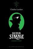 Charline Lambert - Dr Strange - Les mains et l'esprit.