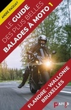 André Paquay - Le guide des plus belles balades à moto - Flandre, Wallonie, Bruxelles.