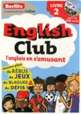 Rosi McNab - English Club - L'anglais en s'amusant Tome 2. 1 CD audio