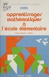 Jacques Colomb et  Equipe de didactique des mathé - Apprentissages mathématiques à l'école élémentaire (3) - Cycle moyen.