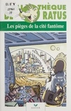 Max Heigy et Dominique Hé - Les Pièges de la cité fantôme.