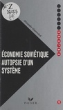 Alexandre Gourevitch - Economie soviétique, autopsie d'un système.