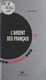 Jean Clouet - L'argent des Français.