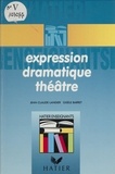 Monique Landier et Jean-Pierre Barret - Expression dramatique, théâtre.