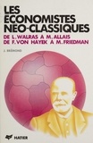 Janine Brémond et  Collectif - Les Économistes néo-classiques - De L. Walras à M. Allais, de F. von Hayek à M. Friedman.