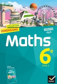 Stéphane Agnel et Dominique Amadei Giuseppi - Maths 6e Cycle 3 Dimensions.