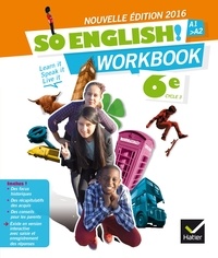 Evelyne Ledru-Germain et Paula Jacquard - Anglais 6e A1-A2 So english ! - Workbook.