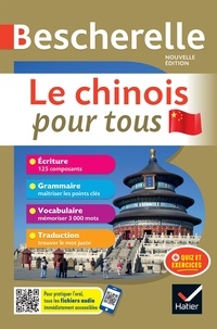 Joël Bellassen et Arnaud Arslangul - Bescherelle Le chinois pour tous - nouvelle édition - écriture, grammaire, vocabulaire.