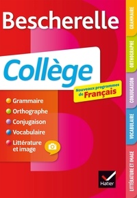 Marie-Pierre Bortolussi et Christine Grouffal - Bescherelle Français collège - nouveaux programmes 6e, 5e, 4e, 3e.