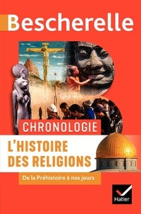 Marielle Chevallier et Cyrille Aillet - L'histoire des religions - De la Préhistoire à nos jours.