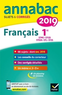 Sylvie Dauvin et Jacques Dauvin - Annales Annabac 2019 Français 1re STMG, STI2D, STD2A, STL, ST2S - sujets et corrigés du bac   Première séries technologiques.
