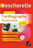 Sandrine Girard et Olivier Chartrain - Maîtriser l'orthographe française - un ouvrage d'entraînement Bescherelle.