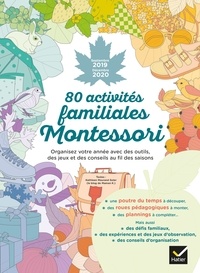 Kathleen Maurand Soler et Aurélia-Stéphanie Bertrand - 80 activités familiales Montessori - Septembre 2019 - Décembre 2020.