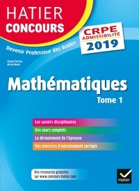 Roland Charnay et Michel Mante - Hatier Concours CRPE 2019 - Mathématiques tome 1 - Epreuve écrite d'admissibilité.