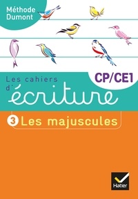 Danièle Dumont - Les cahiers d'écriture CP-CE1 - Tome 3, Les majuscules.