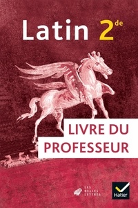 Olivier Massé et Ludivine Auffret - Latin 2de - Livre du professeur.