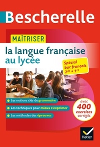 Nicolas Laurent et Bénédicte Delaunay - Maîtriser la langue française au lycée.