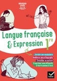 Liliane Bigot et Gaëlle Louvet - Langue française et expression 1re.