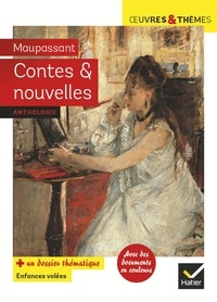Guy de Maupassant - Contes et nouvelles - 7 nouvelles  réalistes, suivies d'un dossier  « Enfances volées ».