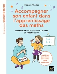 Frédéric Plessiet - Accompagner son enfant dans l'apprentissage des maths.