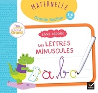 Marie-Françoise Mornet et Marie Morey - Livre ardoise Les lettres minuscules Maternelle Grande section.
