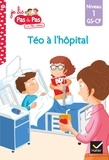 Isabelle Chavigny - Je lis pas à pas avec Téo et Nina Tome 30 : Téo à l'hôpital - Niveau 1 GS-CP.