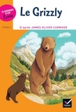 James Oliver Curwood - Le grizzly - Cycle 3.