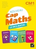 Roland Charnay et Bernard Anselmo - Mathématiques CM1 Cap Maths - Le dico-maths.