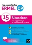 Henri-Claude Argaud et Jacques Douaire - Les essentielles ERMEL CP - 15 situations pour l'apprentissage de la numération et du calcul. 1 Cédérom