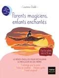 Laurence Dudek - Parents magiciens, enfants enchantés.