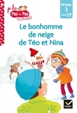 Isabelle Chavigny et Marie-Hélène Van Tilbeurgh - Téo et Nina Fin de CP Niveau 3 - Le bonhomme de neige de Téo et Nina.
