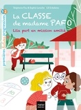 Stéphanie Fau et Sophie Laroche - La classe de madame Pafo Tome 4 : Lila part en mission amitié.
