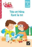 Isabelle Chavigny et Marie-Hélène Van Tilbeurgh - Je lis pas à pas avec Téo et Nina Tome 37 : Téo et Nina font le tri - Niveau 3 fin de CP.