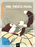 Gérard Moncomble - Moi, Thérèse Miaou - Mon chaton d'adoption CP/CE1 6/7 ans.