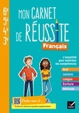 Fabienne Haudiquet - Français 6e-5e-4e-3e Mon carnet de réussite - Cahier de l'élève.