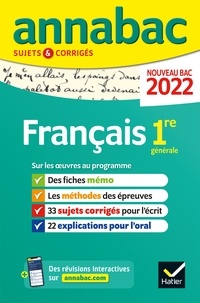 Hélène Bernard et Sylvie Dauvin - Annales du bac Annabac 2022 Français 1re générale - méthodes & sujets corrigés nouveau bac.