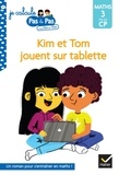Isabelle Chavigny et Alice Turquois - Je calcule pas à pas avec Kim et Tom Tome 12 : Kim et Tom jouent sur tablette - Maths 3 fin de CP.