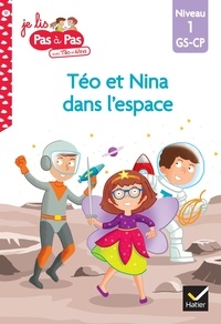 Isabelle Chavigny et Marie-Hélène Van Tilbeurgh - Je lis pas à pas avec Téo et Nina Tome 51 : Téo et Nina dans l'espace - Niveau 1 GS-CP.