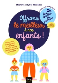 Les adultes de demain - Offrons le meilleur à nos enfants.